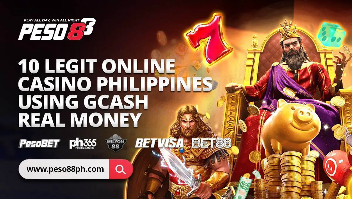 Top Legit Online Casino Philippines Using Gcash Real Money 2024